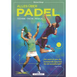 Libri, DVD, riviste Die Werkstatt Die Werkstatt Alles über Padel - Technik, Taktik, Regeln Libro 
